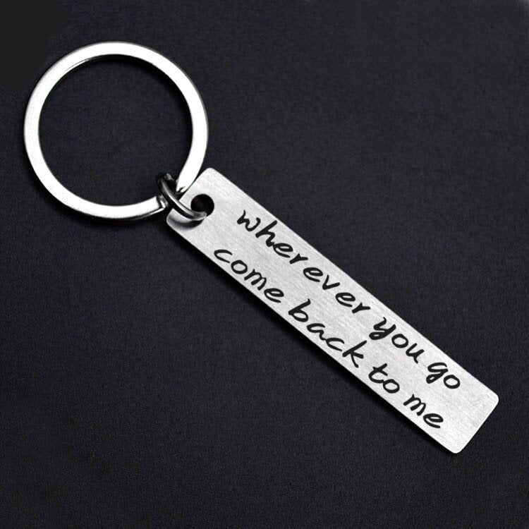 "Wherever you go come back to me"Cute Keychain-- A personalised new year gift for him/her