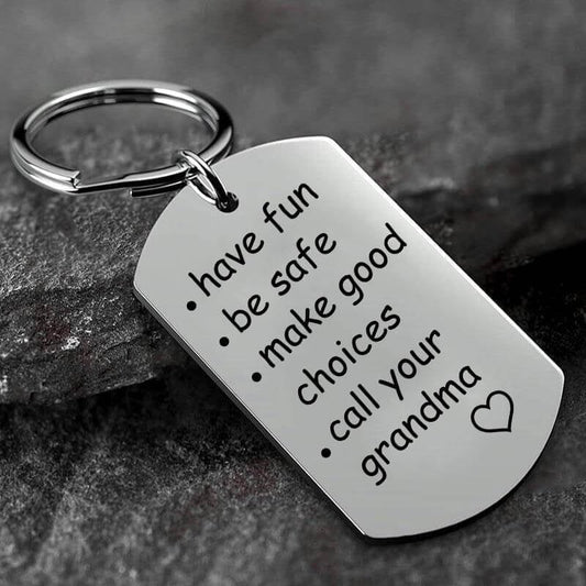 LAST DAY 49% OFF⇝💓Have Fun, Be Safe, Make Good Choices and Call Your Grandma/Grandpa Keychain
