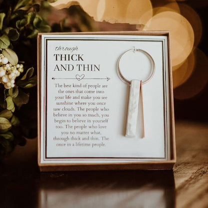 Through Thick and Thin Keychain - Best Friend Gift